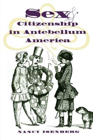 Sex and Citizenship in Antebellum America image number 0