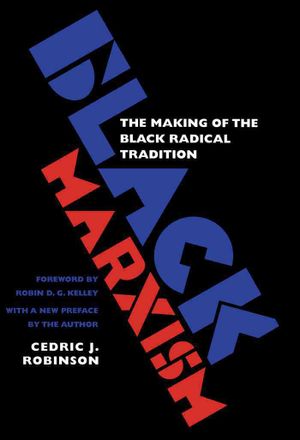 Black Marxism: The Making of the Black Radical Tradition image number 0