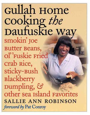 Gullah Home Cooking the Daufuskie Way: Smokin' Joe Butter Beans, Ol' 'Fuskie Fried Crab Rice, Sticky-Bush Blackberry Dumpling, and Other Sea Island Fa image number 0