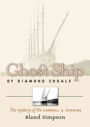 Ghost Ship of Diamond Shoals: The Mystery of the Carroll A. Deering image number 0