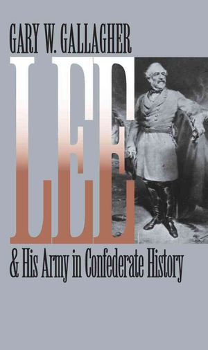 Lee and His Army in Confederate History image number 0