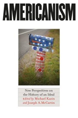 Americanism: New Perspectives on the History of an Ideal image number 0