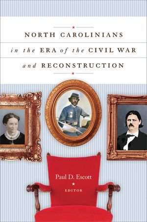 North Carolinians in the Era of the Civil War and Reconstruction image number 0