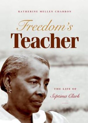 Freedom's Teacher: The Life of Septima Clark image number 0
