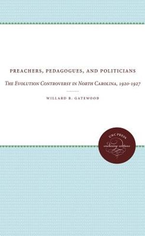 Preachers, Pedagogues, and Politicians: The Evolution Controversy in North Carolina, 1920-1927 image number 0