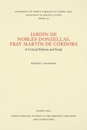 Jard&iacute;n de nobles donzellas by Fray Mart&iacute;n de C&oacute;rdoba: A Critical Edition and Study image number 0