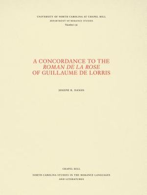 A Concordance to the Roman de la Rose of Guillaume de Lorris image number 0