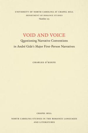 Void and Voice: Questioning Narrative Conventions in Andr&eacute; Gide's Major First-Person Narratives image number 0