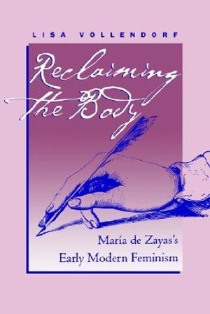 Reclaiming the Body: Mar&iacute;a de Zayas's Early Modern Feminism image number 0