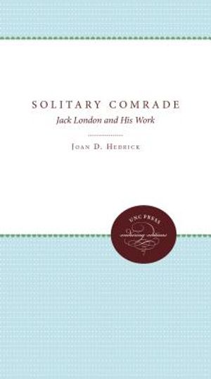 Solitary Comrade: Jack London and His Work image number 0