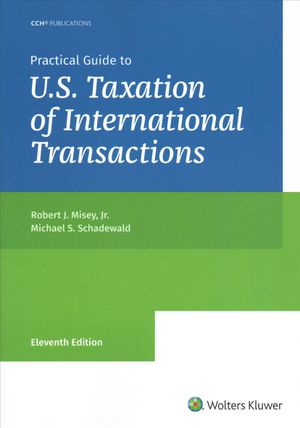 Practical Guide to U.S. Taxation of International Transactions (11th Edition) image number 0