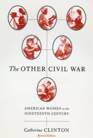The Other Civil War: American Women in the Nineteenth Century image number 0