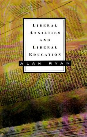 Liberal Anxieties and Liberal Education image number 0