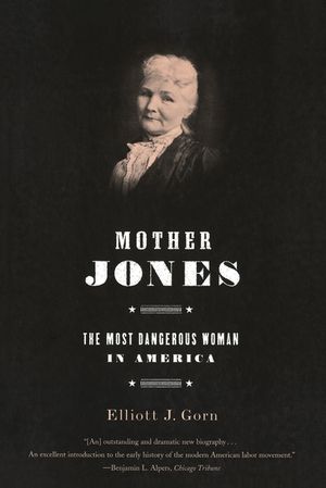 Mother Jones: The Most Dangerous Woman in America image number 0