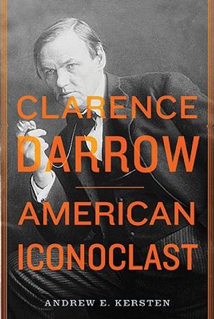 Clarence Darrow: American Iconoclast image number 0