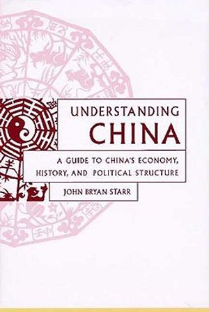 Understanding China: A Guide to China's Culture, Economy, and Political Structure image number 0