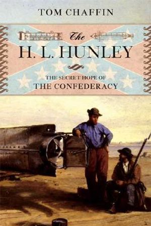 The H. L. Hunley: The Secret Hope of the Confederacy image number 0