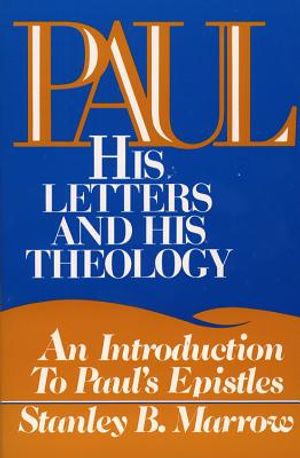 Paul: His Letters and His Theology: An Introduction to Paul's Epistles image number 0