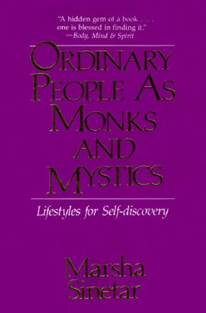 Ordinary People as Monks and Mystics: Lifestyles for Self-Discovery image number 0