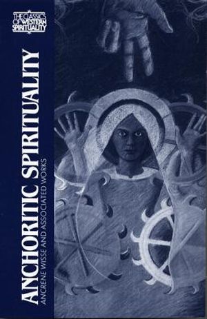 Anchoritic Spirituality: Ancrene Wisse and Associated Works image number 0