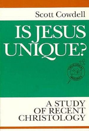 Is Jesus Unique?: A Study of Recent Christology image number 0