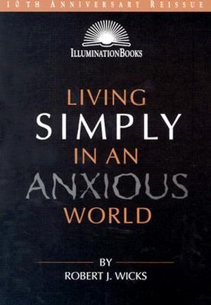 Living Simply in an Anxious World image number 0