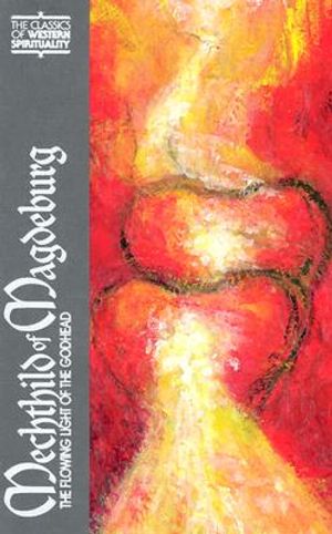 Mechthild of Magdeburg: The Flowing Light of the Godhead image number 0