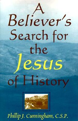 A Believer's Search for the Jesus of History image number 0