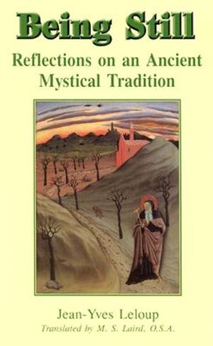 Being Still: Reflections on an Ancient Mystical Tradition image number 0