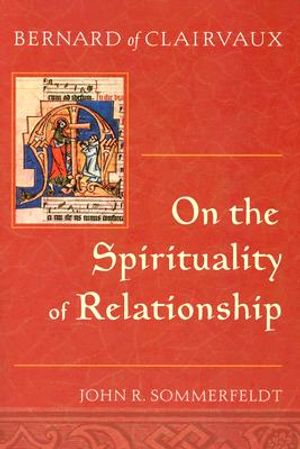 Bernard of Clairvaux: On the Spirituality of Relationship image number 0