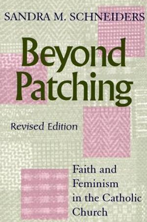 Beyond Patching: Faith and Feminism in the Catholic Church image number 0