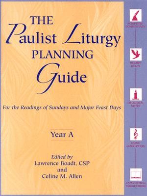The Paulist Liturgy Planning Guide: For the Readings of Sundays and Major Feast Days Year a image number 0