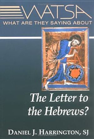 What Are They Saying about the Letter to the Hebrews? image number 0