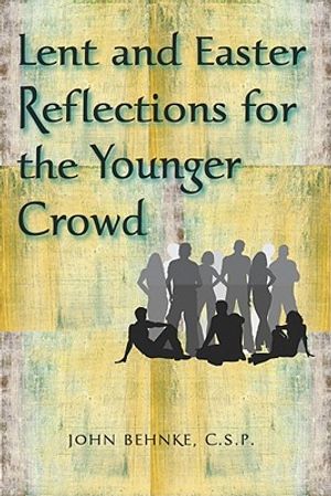 Lent and Easter Reflections for the Younger Crowd image number 0