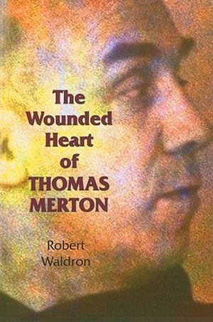 The Wounded Heart of Thomas Merton image number 0
