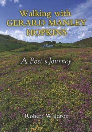 Walking with Gerard Manley Hopkins: A Poet's Journey image number 0