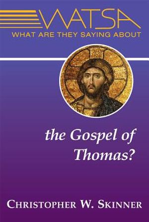 What Are They Saying about the Gospel of Thomas? image number 0