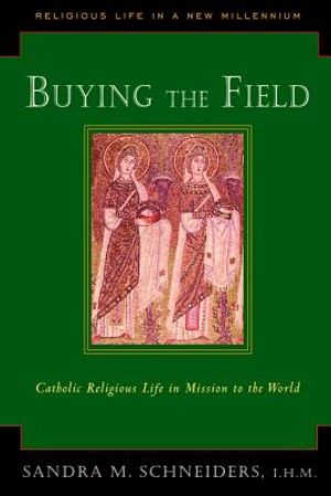 Buying the Field: Catholic Religious Life in Mission to the World image number 0