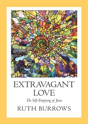 Extravagant Love: The Self-Emptying of Jesus image number 0