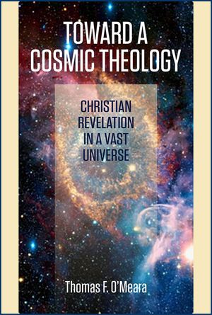 Toward a Cosmic Theology: Christian Revelation and a Vast Universe image number 0