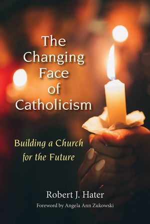 The Changing Face of Catholicism: Building a Church for the Future image number 0