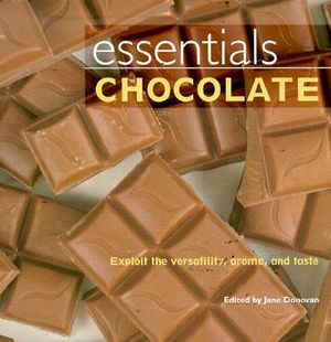 Essentials Chocolate: Exploit the Versatility, Aroma, and Taste image number 0