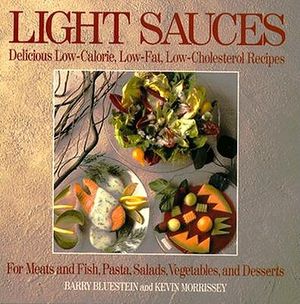 Light Sauces: Delicious Low-Calorie, Low-Fat, Low-Cholesterol Recipes for Meats and Fish, Pasta, Salads, Vegetable image number 0