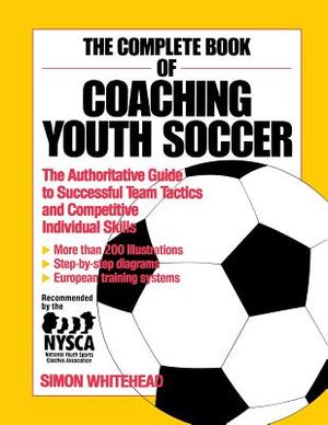 The Complete Book of Coaching Youth Soccer image number 0