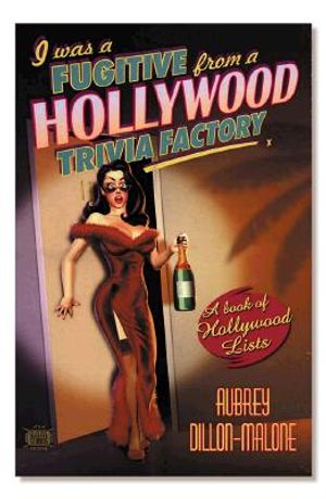 I Was a Fugitive from a Hollywood Trivia Factory: A Book of Hollywood Trivia Lists image number 0