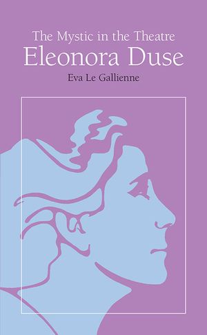 The Mystic in the Theatre: Eleonora Duse image number 0