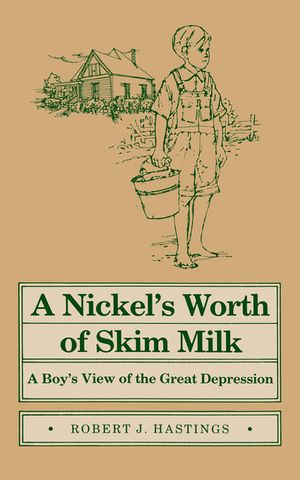Nickel's Worth of Skim Milk: A Boy's View of the Great Depression image number 0