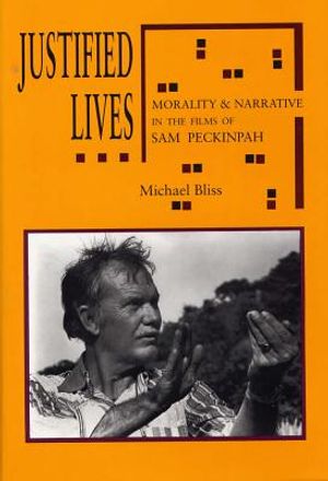 Justified Lives: Morality and Narrative in the Films of Sam Peckinpah image number 0