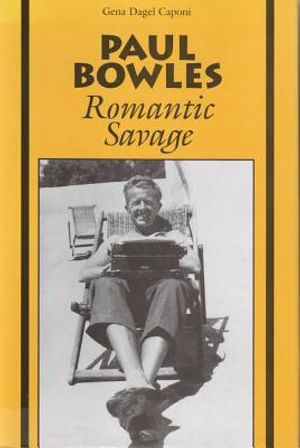 Paul Bowles: Romantic Savage image number 0