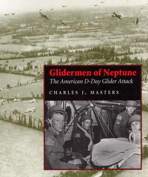 Glidermen of Neptune: The American D-Day Glider Attack image number 0